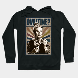 OVALTINE? Hoodie